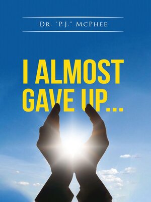 cover image of I Almost Gave Up...